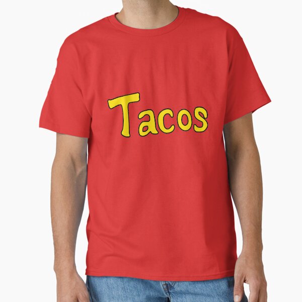 Tacos Shirt Classic T-Shirt TP12081